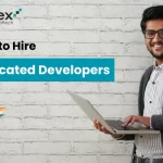 How to Hire Dedicated Developers in India for Your Next Project: A Complete Guide to Success