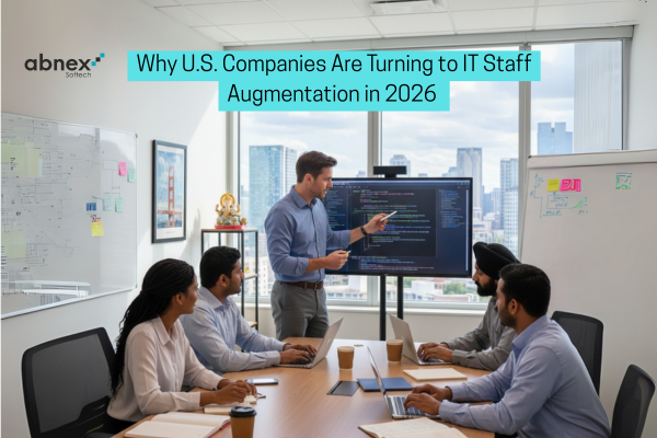 Why U.S. Companies Are Turning to IT Staff Augmentation in 2026
