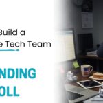 How to Build a Scalable Tech Team Without Expanding Payroll
